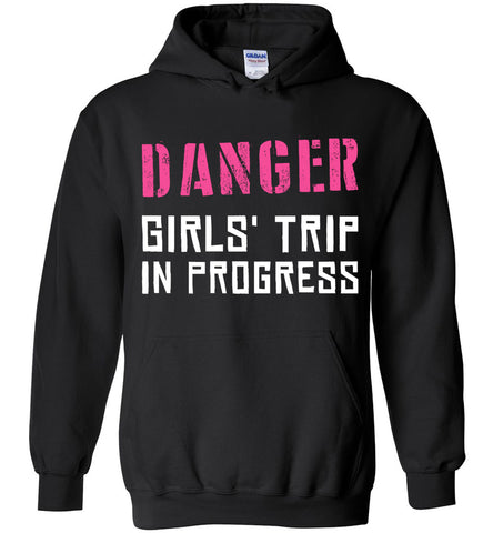 Danger Girls Trip In Progress Hoodie