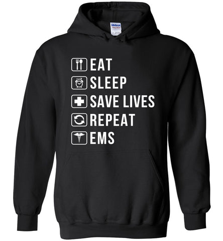 Eat Sleep Save Lives Repeat EMS Hoodie
