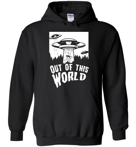 Out Of This World - Funny Alien Hoodie