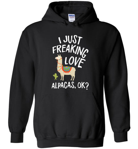 I Just Freaking Love Alpacas, Ok? Hoodie