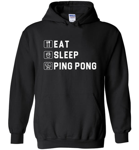 Eat Sleep Ping Pong Hoodie