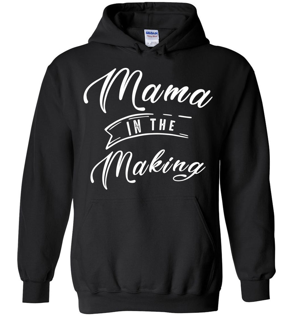 Mama In The Making Hoodie