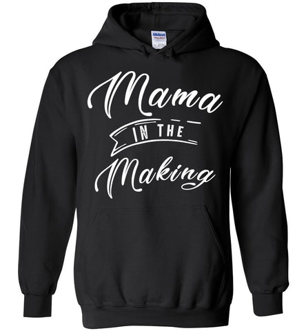 Mama In The Making Hoodie