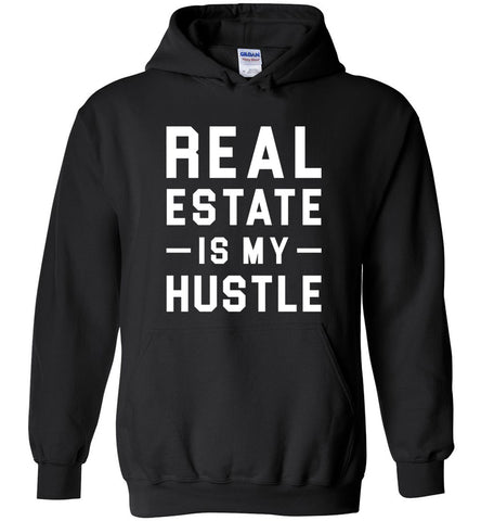 Real Estate Is My Hustle Hoodie