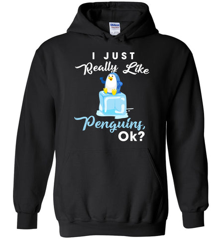 I Just Really Like Penguins Ok? Hoodie