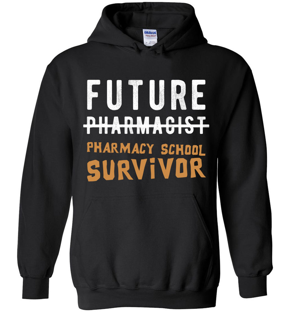Future Pharmacist Pharmacy School Survivor Hoodie