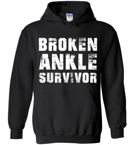 Broken Ankle Survivor Hoodie