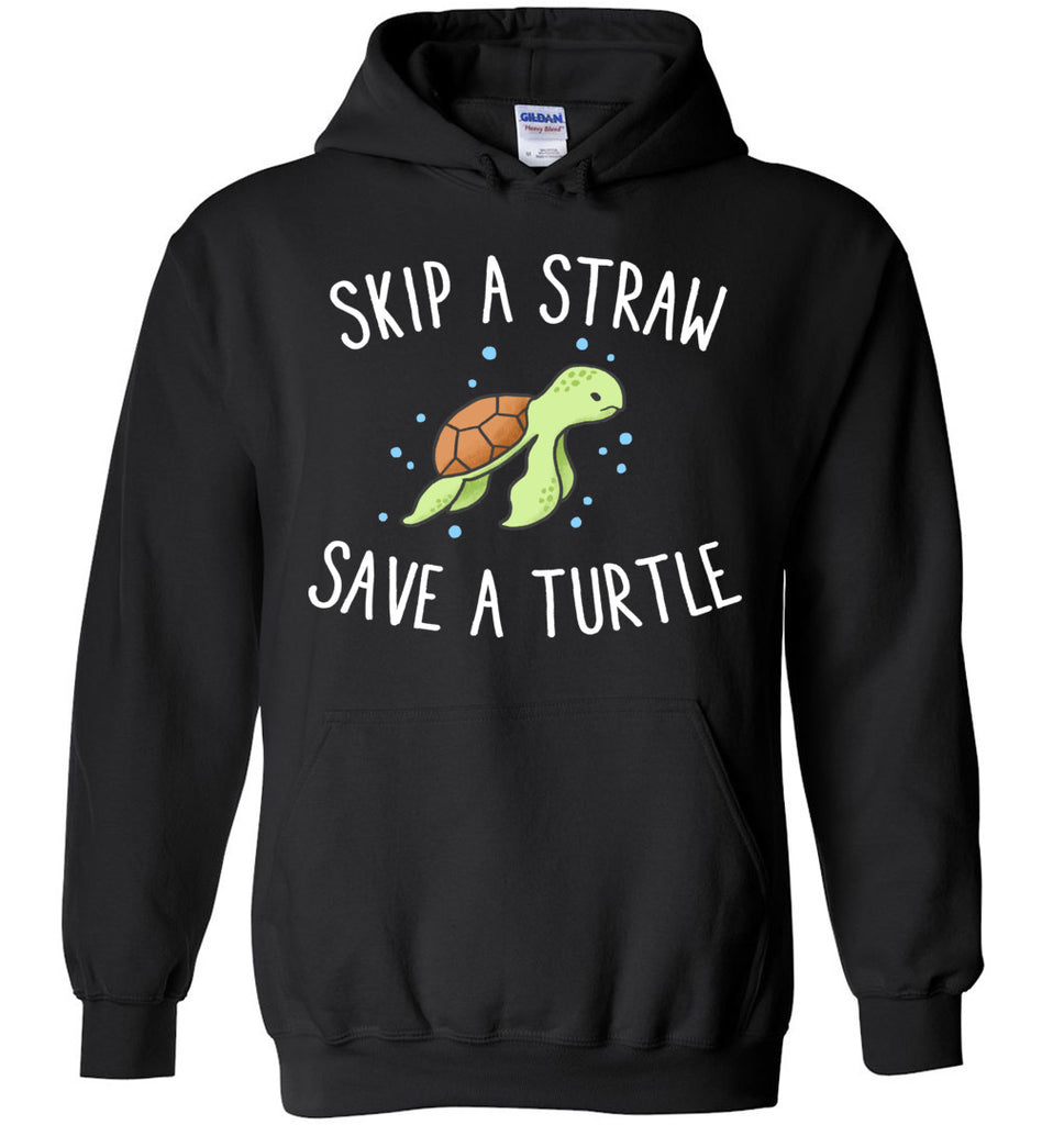 Skip A Straw Save A Turtle - Sea Animal Hoodie