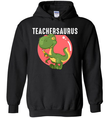Teachersaurus - Humor Hoodie