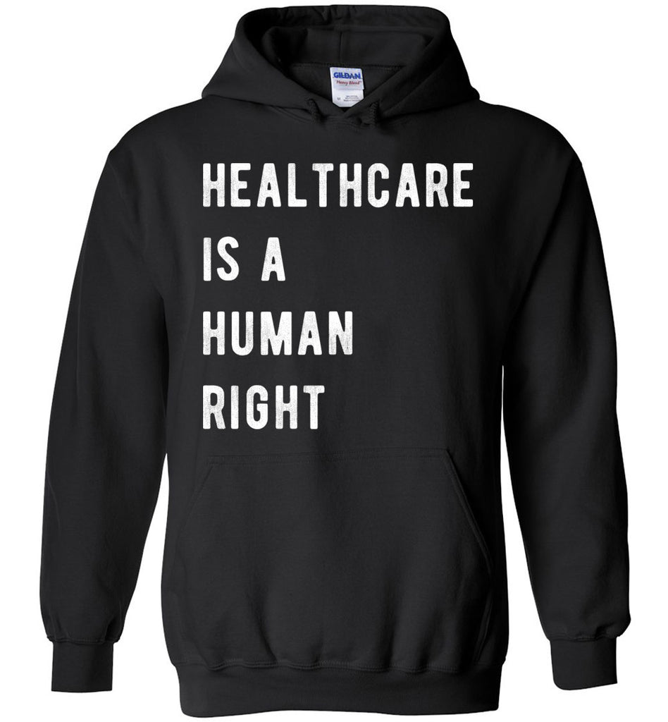 Healthcare Is A Human Right Hoodie