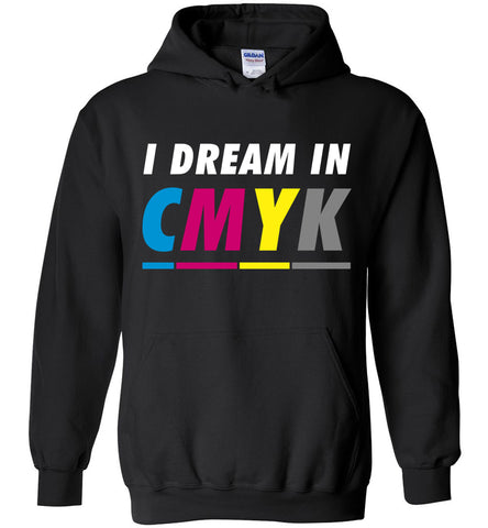 I Dream In CMYK Hoodie
