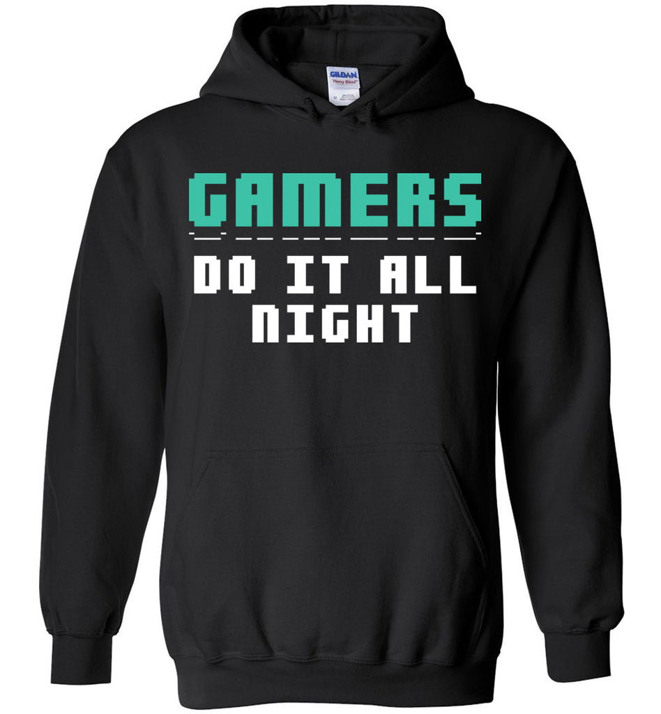 Gamers Do It All Night Hoodie