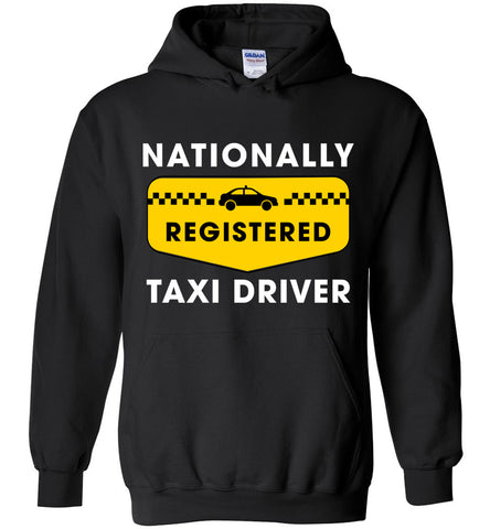 Nationally Registered Taxi Driver Hoodie