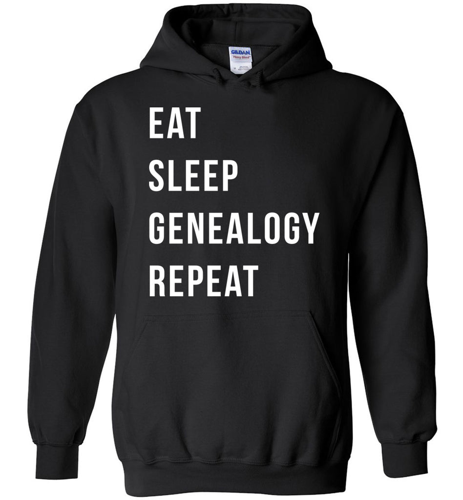 Eat Sleep Genealogy Repeat Hoodie