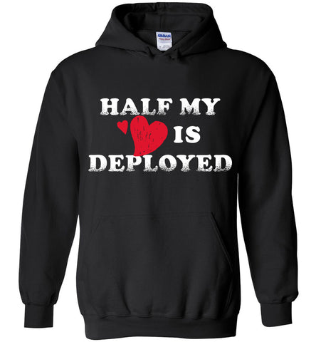 Half My Heart Is Deployed Hoodie