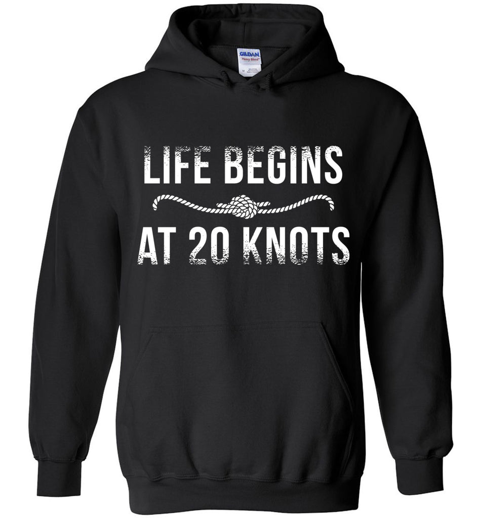 Life Begins At 20 Knots Hoodie