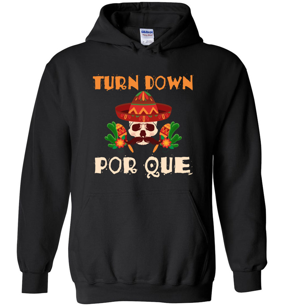 Turn Down Por Que Hoodie