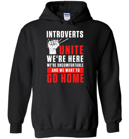 Introverts Unite - Humor Hoodie