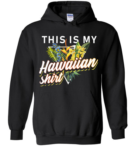 This Is My Hawaiian Shirt Hoodie