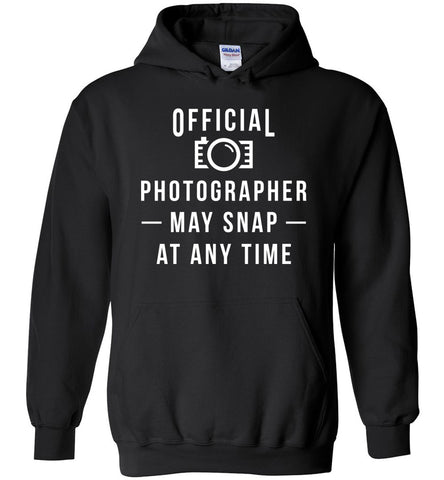 Official Photographer May Snap At Any Time Hoodie