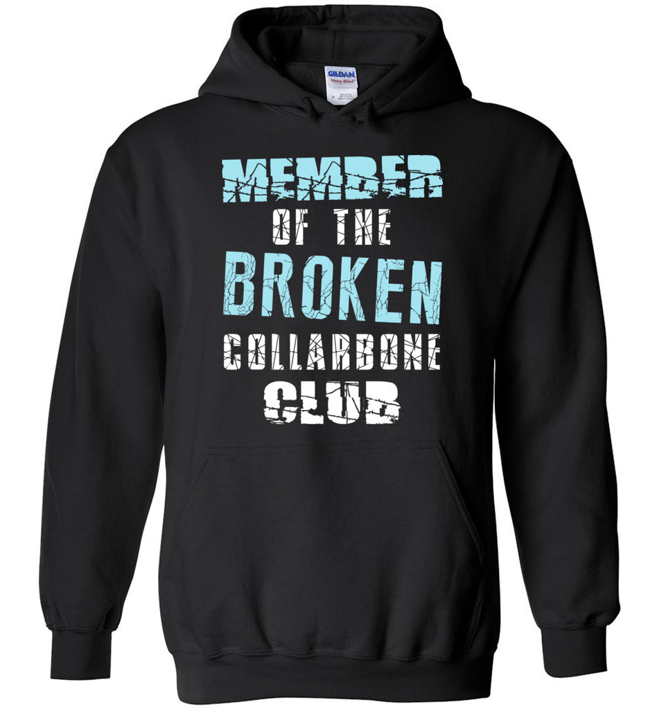 Member Of The Broken Collarbone Club Hoodie