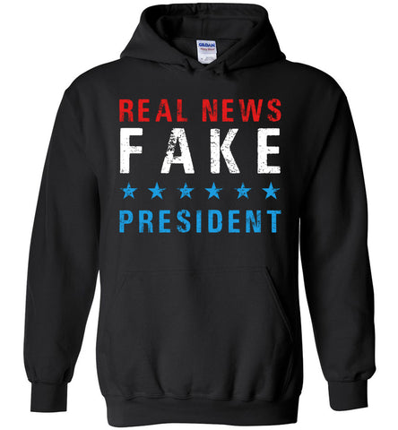 Real News Fake President - Political Hoodie