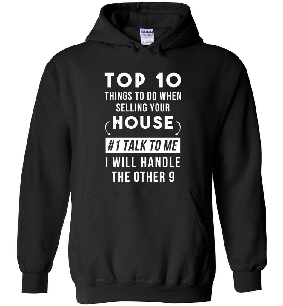 Top 10 Things To Do When Selling Your House - Real Estate Hoodie