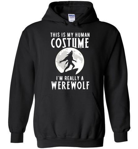 I'm Really A Werewolf - Halloween Hoodie