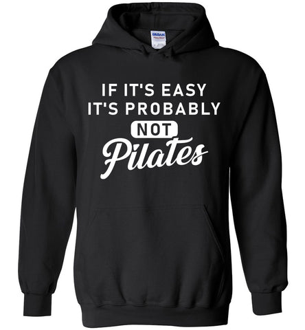 If It's Easy It's Probably Not Pilates