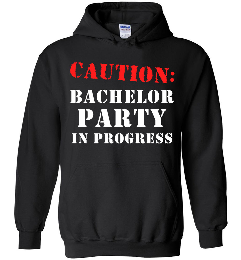 Caution Bachelor Party In Progress Hoodie