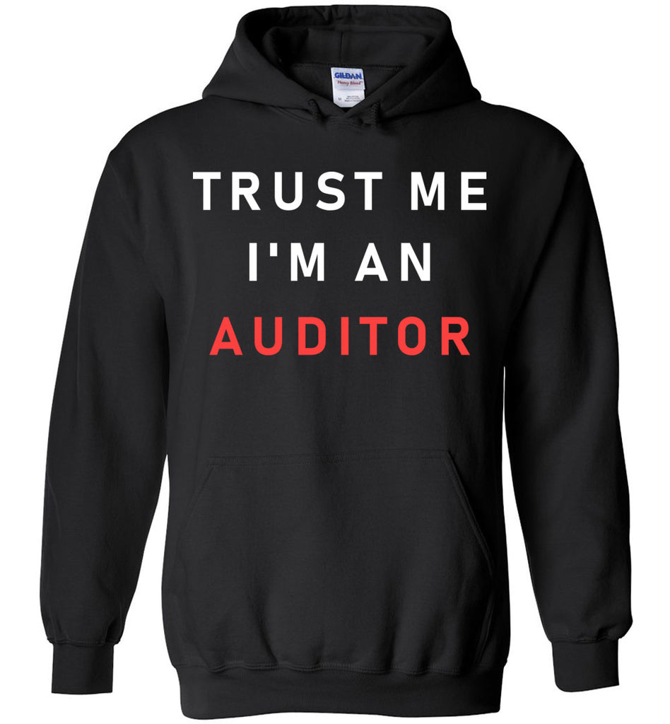 Trust Me I'm An Auditor Hoodie