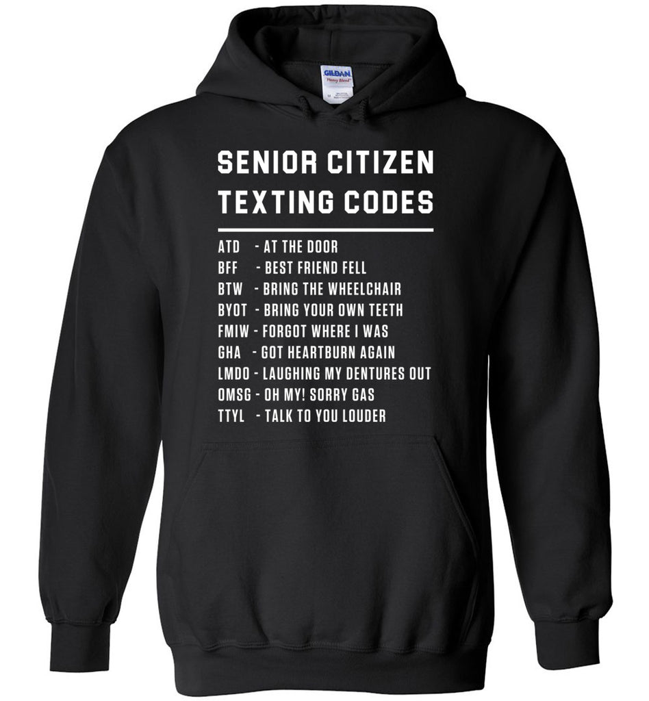 Senior Citizen Texting Codes - Funny Elderly Hoodie