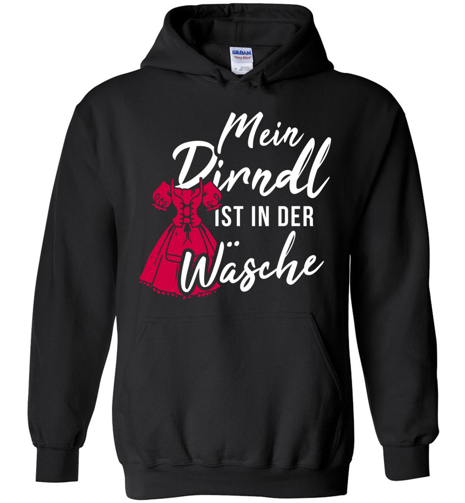 Mein Dirndl Ist In Der Wasche Hoodie