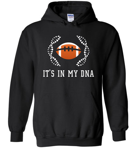 It's In My DNA - Football Hoodie