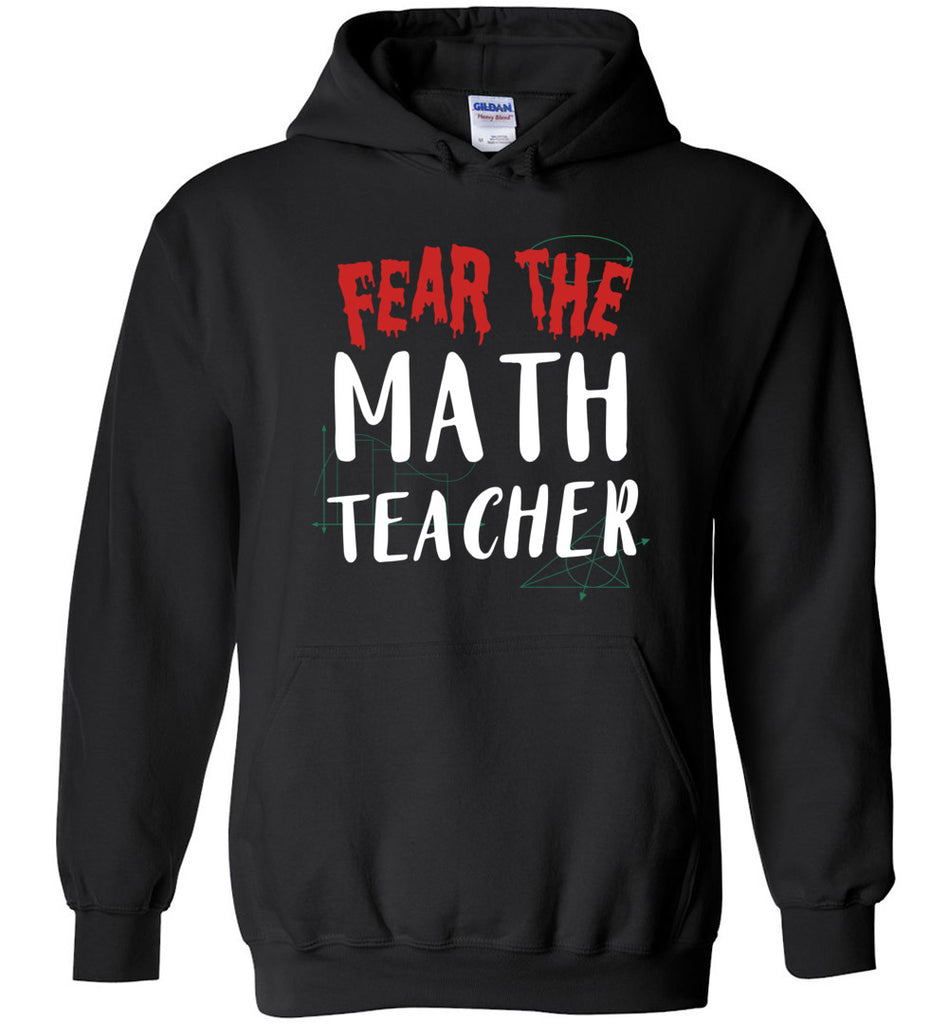 Fear The Math Teacher Hoodie