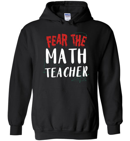 Fear The Math Teacher Hoodie