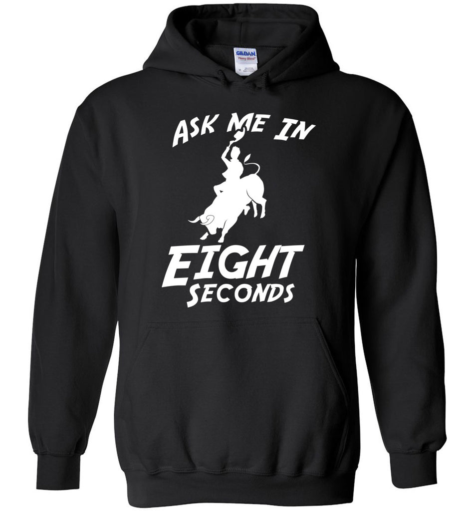 Ask Me In Eight Seconds - Rodeo Sports Hoodie