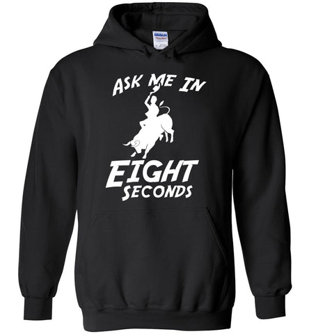 Ask Me In Eight Seconds - Rodeo Sports Hoodie