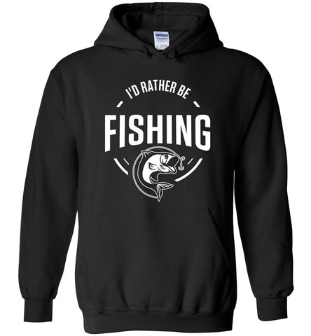 I'd Rather Be Fishing Hoodie