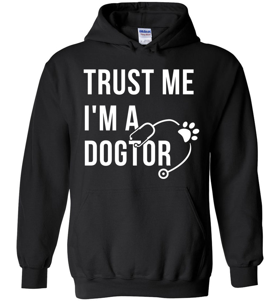 Trust Me I'm A Dogtor Hoodie