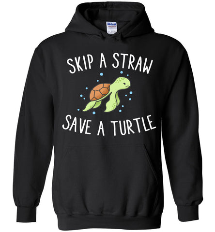 Skip A Straw Save A Turtle Hoodie