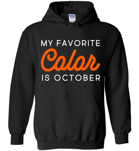 My Favorite Color Is October Hoodie