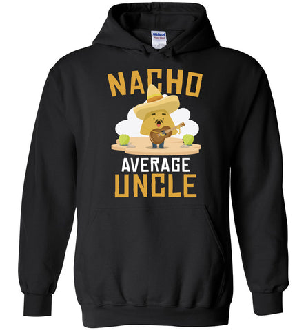 Nacho Average Uncle Hoodie