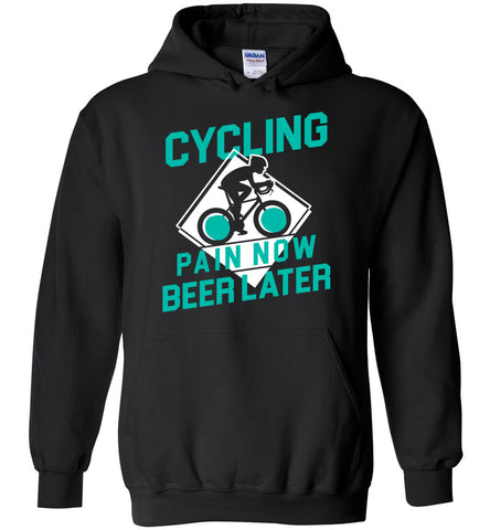Cycling Pain Now Beer Later - Sports Hoodie