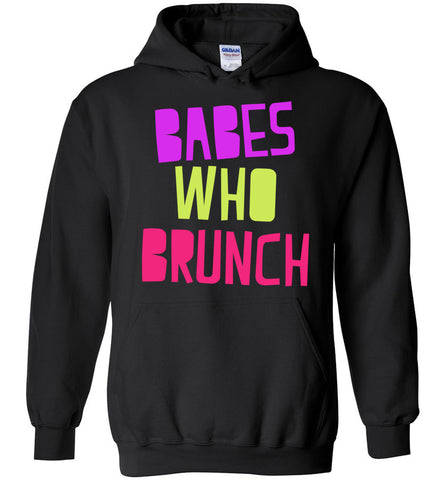 Babes Who Brunch Hoodie