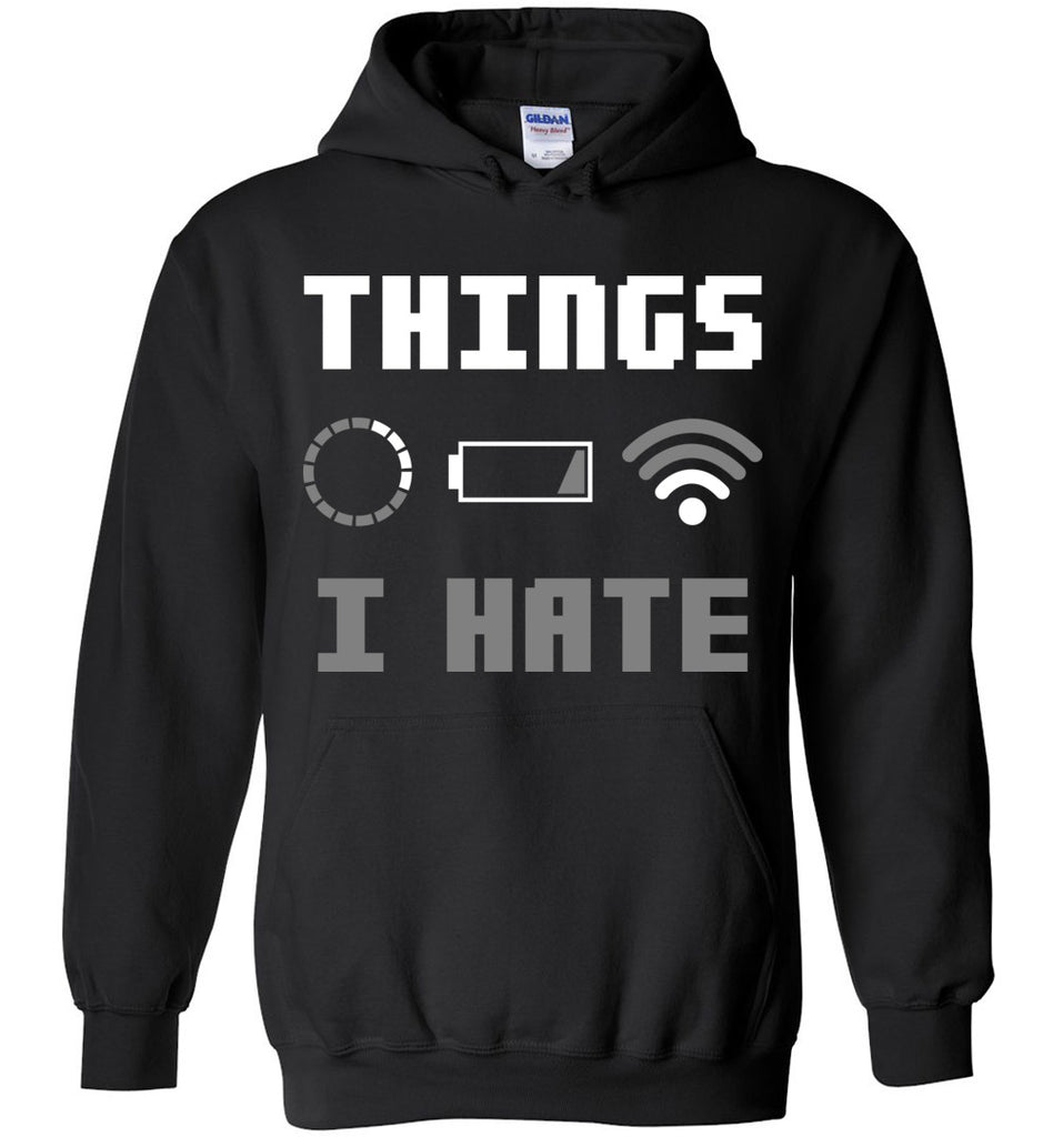 Things I Hate Hoodie