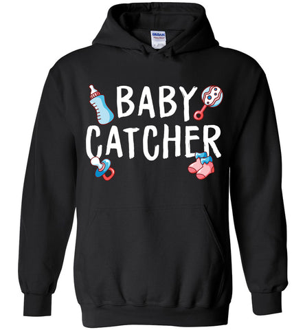 Baby Catcher Hoodie