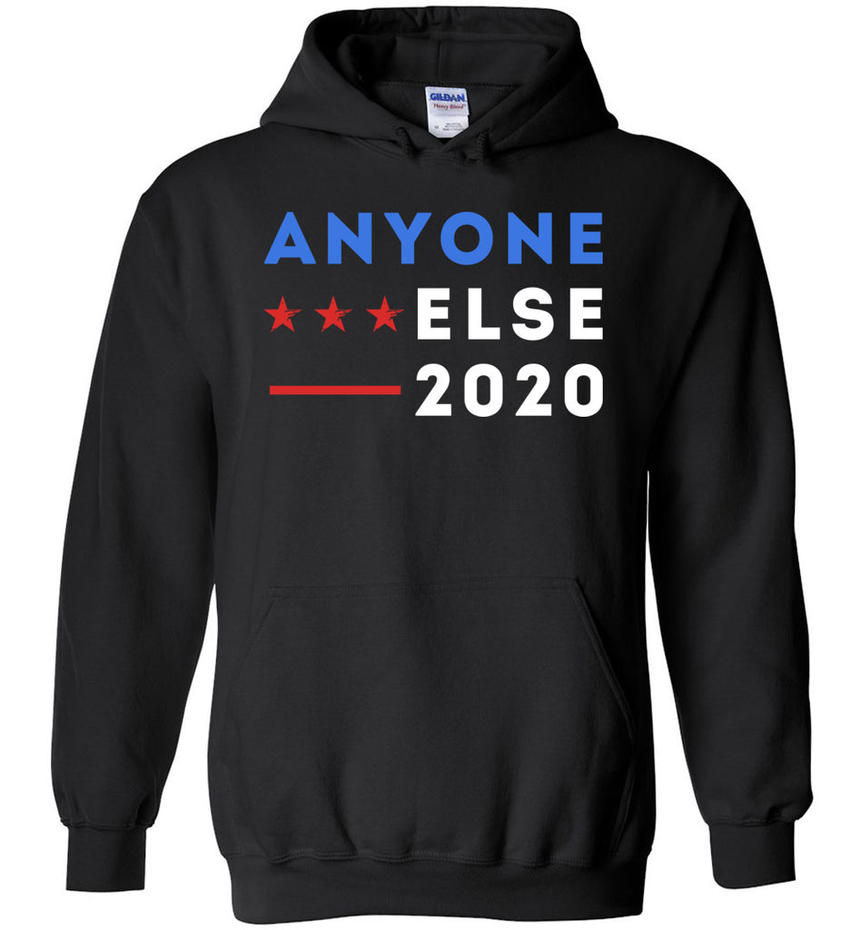 Anyone Else 2020 - Political Hoodie