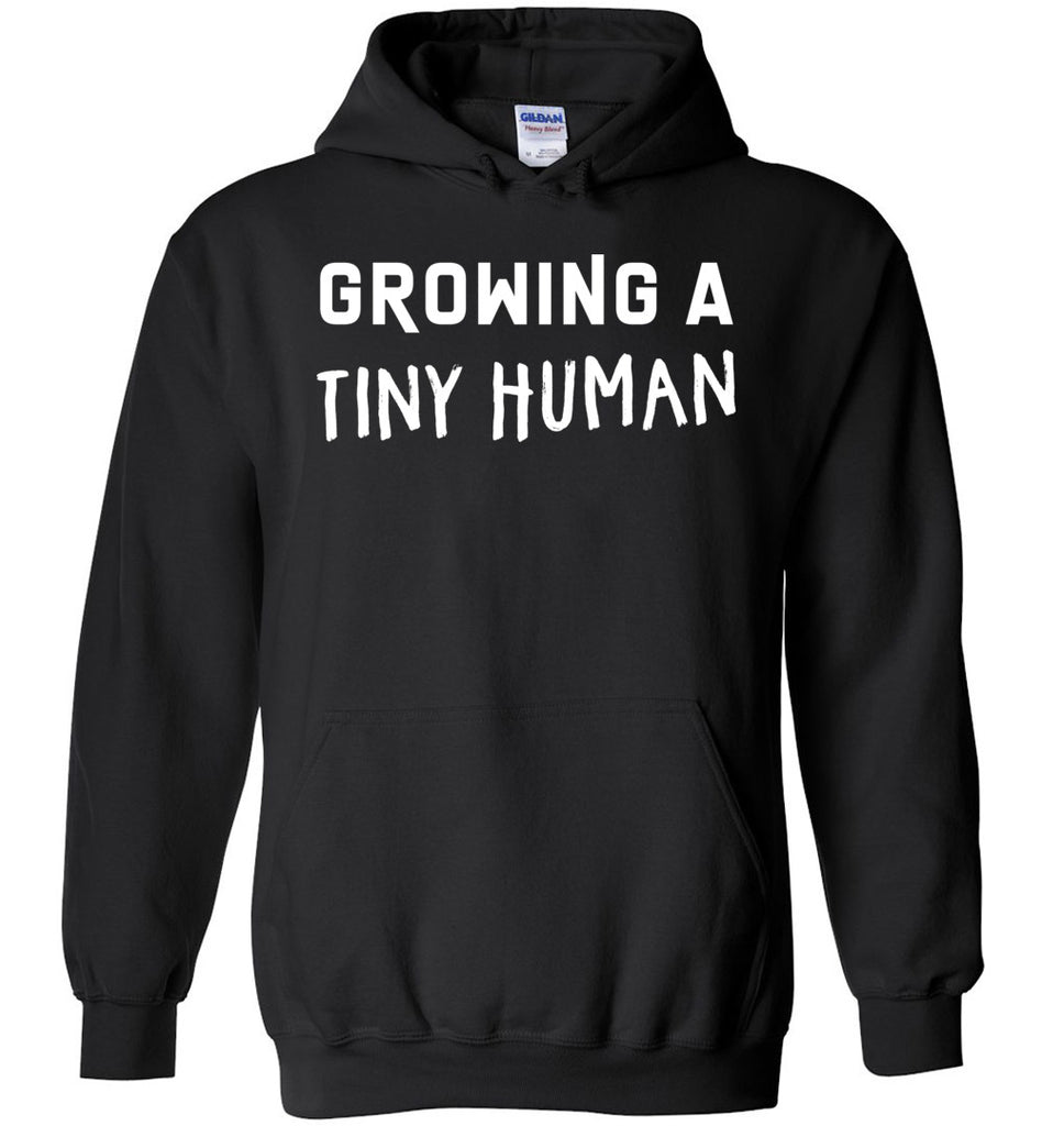 Growing A Tiny Human - Pregnancy Hoodie