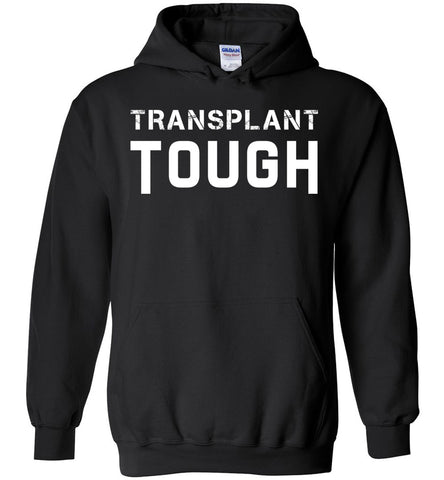 Transplant Tough - Organ Transplant Donor Hoodie